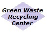 Green Waste Recycling Center